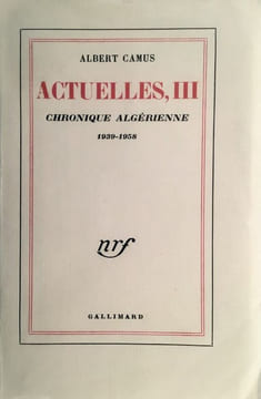 Actuelles III - Chronique algérienne (1939-1958). CAMUS ALBERT (1913-1960)
