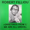Greetings from « L » we are all green. FILLIOU ROBERT (1926-1987)