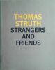 Strangers and Friends. Photographs 1986-1992. With an essay by Richard Sennett.. STRUTH THOMAS (né en 1954)