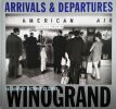 Arrivals & departures. WINOGRAND GARRY   LEE FRIEDLANDER   ALEX HARRIS