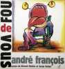 Fou de Vous. FRANCOIS ANDRE (1915-2005)   RONALD SEARLE (1920-2011) VINCENT PACHES SERGE VALLON