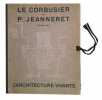 L’Architecture Vivante 3ème Série. LE CORBUSIER (1887-1965)    PIERRE JEANNERET (1896-1967)