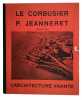 L’Architecture Vivante 5ème Série. LE CORBUSIER (1887-1965)    PIERRE JEANNERET (1896-1967)