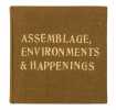 Assemblage, Environments & Happening. KAPROW ALLAN (né en 1927)