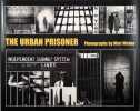 The urban prisoner. WEBER MATT (né en 1946)