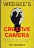Weegee’s Creative camera. WEEGEE (Arthur Fellig 1899-1968)