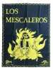 . LOS MESCALEROS (1999-2002)