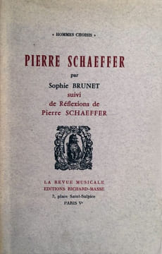 Pierre Schaeffer (1910-1995)Suivi de réflexions de Pierre Schaeffer. BRUNET SOPHIE