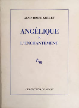 Angélique ou l’enchantement (signé). ROBBE-GRILLET ALAIN (1922-2008)