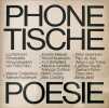 Phonetische Poesie. Franz Mon, Velemir Chlebnikov, Aleksej Kru ënych, Kazimir Malevi , Raoul Hausmann, Kurt Schwitters, Maurice Lemaître, François ...