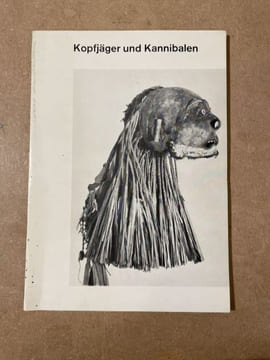Kopfjäger und Kannibalen. Alfred Bühler
