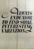 Always Endeavor To Find Some Interesting Variation. NANNUCCI MAURIZIO (né en 1939)