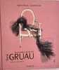 Le premier siècle de René Gruau. Sylvie Nissen  Vincent Leret