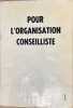 POUR L'ORGANISATION CONSEILLISTE    N°1 (Bulletin révolutionnaire de liaison). Jean Louis Rançon, Alain Chevalier, François Lécuyer, Jacques Le Glou