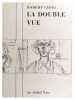 La double vue suivi de l'inventeur du temps gratuit (signé). ROBERT LEBEL (1901-1986) MARCEL DUCHAMP (1887-1968) ALBERTO GIACOMETTI (1901-1966)  