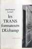 Les TRANS formateurs (transformateurs).  LYOTARD Jean-Fran&ccedil;ois (1924-1998)