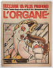 L'Organe collection compl&egrave;te en six num&eacute;ros: L'Organe n&deg;1 & 2, septembre et octobre 1975.  L'Organe n&deg;1 &agrave; 4, septembre 1985 &agrave; janvier 1986 collection ...