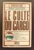 Le culte du Cargo. PETER LAWRENCE