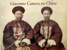 Giacomo Caneva en Chine. CANEVA GIACOMCO (1813-1865)