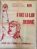 Non &agrave; bas la loi Debr&eacute;. Comit&eacute;s contre la loi Debr&eacute;