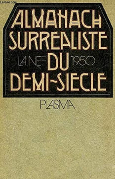 Almanach Surrealiste du Demi-Siecle. Andre Breton & Benjamin Peret - Collectif, Octavio Paz, Andre Pieyre de Mandiargues, Adrien Dax, Georges ...