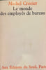 Le monde des employ&eacute;s de bureau (sign&eacute; par l'auteur). Michel Crozier