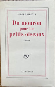 Du mouron pour les petits oiseaux. (signé et dédicacé)