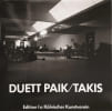 Duett Paik/Takis / Klangraum Takis. PAIK NAM JUNE (1932-2006)       TAKIS (n&eacute; en 1925)