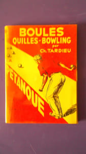 BOULES QUILLES BOWLING
SUIVI DU REGLEMENT OFFICIEL DU JEU DE PETANQUE