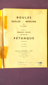 BOULES QUILLES BOWLING
SUIVI DU REGLEMENT OFFICIEL DU JEU DE PETANQUE. CH.TARDIEU