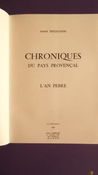 CHRONIQUES DU PAYS PROVENCAL
L'AN PEBRE. ANDRE DEGIOANNI