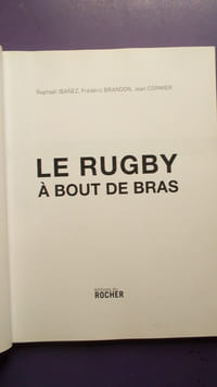 IBANEZ LE RUGBY A BOUT DE BRAS