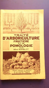 TRAITE D'ARBORICULTURE FRUITIERE ET DE POMOLOGIE