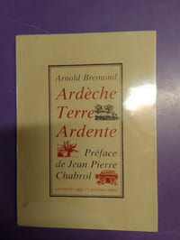 ARDECHE TERRE ARDENTE