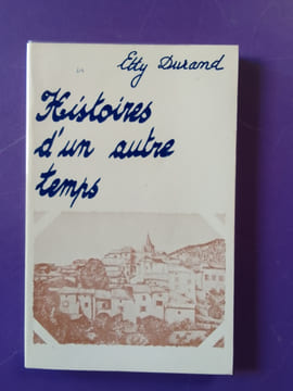 HISTOIRES D'UN AUTRE TEMPS. ETTY DURAND