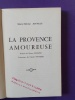 LA PROVENCE AMOUREUSE. MARIE THERESE JOUVEAU