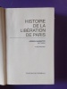 HISTOIRE DE LA LIBERATION DE PARIS
TOME 1. ADRIEN DANSETTE