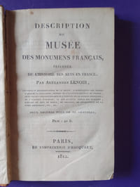 DESCRIPTION DU MUSEE DES MONUMENTS FRANCAIS PRECEDEE DE L'HISTOIRE DES ARTS EN FRANCE
