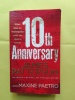 10 TH ANNIVERSARY. JAMES PATTERSON AND MAXINE PAETRO