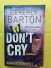 DON'T CRY. BEVERLY BARTON