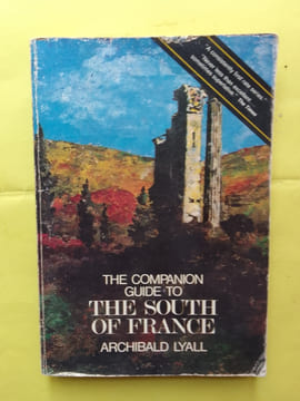 THE COMPANION GUIDE TO THE SOUTH OF FRANCE. ARCHIBALD LYALL
