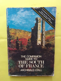 THE COMPANION GUIDE TO THE SOUTH OF FRANCE
