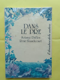 DANS LE PRE
L'AVENTURE DE LA NATURE