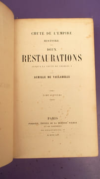 CHUTE DE L'EMPIRE HISTOIRE DES DEUX RESTAURATIONS JUSQU'A LA CHUTE DE CHARLES X TOME SEPTIEME. ACHILLE DE VAULABELLE