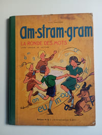 AM-STRAM-GRAM
LA RONDE DES MOTS
LIVRE UNIQUE DE LECTURE