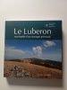 LE LUBERON ENCYCLOPEDIE D'UNE MONTAGNE PROVENCALE
TOME1. COLLECTIF