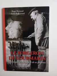 LE FORGERON DE LOURMARIN
Chroniques d'une forge et de ses forgerons