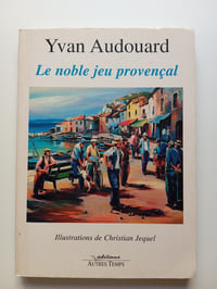 LE NOBLE JEU PROVENCAL