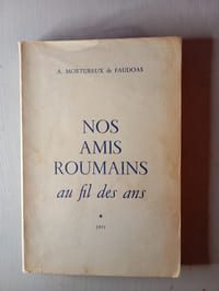 NOS AMIS ROUMAINS AU FIL DES ANS