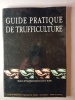 GUIDE PRATIQUE DE TRUFFICULTURE. PIERRE SOURZAT